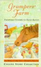 Grumpers' Farm Farmyard Stories to Read Aloud
