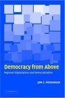 Democracy from Above Regional Organizations and Democratization