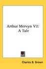 Arthur Mervyn V2 A Tale