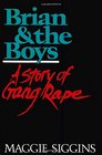 Brian  the Boys A story of Gang Rape