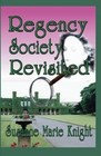 Regency Society Revisited