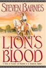 Lion's Blood : A Novel of Slavery and Freedom in an Alternate America
