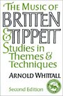 The Music of Britten and Tippett  Studies in Themes and Techniques