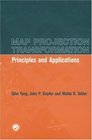 Map Projection Transformation Principles and Applications