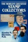 World's Greatest Stamp Collectors