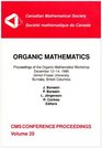 Organic Mathematics Proceedings of the Organic Mathematics Workshop December 12 to 14 1995 Simon Fraser University