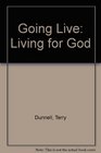 Going Live Living for God
