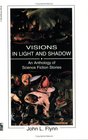 Visions in Light and Shadow