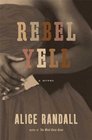 Rebel Yell A Novel