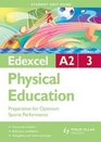 Preparation for Optimum Sports Performance Edexcel A2 Physical Education Student Guide Unit 3