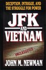 JFK and Vietnam Deception Intrigue and the Struggle for Power