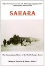 Sahara  The Extraordinary History of the World's Largest Desert