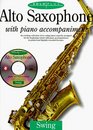 Alto Saxophone With Piano Accompaniment An Exciting Collection of Ten Swing Tunes Expertly Arranged for the Beginning Soloist With Piano Accompaniment  and Digitally Recorded forma