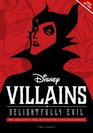 Disney Villains Delightfully Evil The Creation  The Inspiration  The Fascination