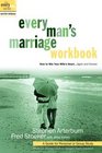 Every Man's Marriage Workbook How to Win Your Wife's HeartAgain and Forever