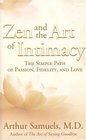 Zen and the Art of Intimacy The Simple Path of Passion Fidelity and Love