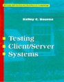 Testing Client/Server Systems