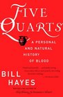 Five Quarts  A Personal and Natural History of Blood