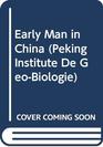 Early Man in China