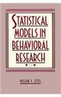 Statistical Models in Behavioral Research