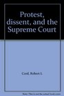 Protest dissent and the Supreme Court