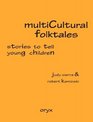 Multicultural Folktales Stories to Tell Young Children