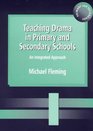 Teaching Drama in Primary and Secondary Schools An Integrated Approach