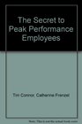 The Secret to Peak Performance Employees