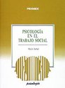 Psicologia En El Trabajo Social / Psychology in Social Work