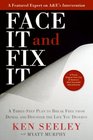 Face It and Fix It A ThreeStep Plan to Break Free from Denial and Discover the Life You Deserve