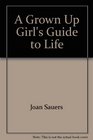 A Grown Up Girl's Guide to Life
