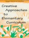 Creative Approaches to Elementary Curriculum