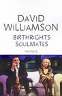 Birthrights / Soulmates Two Plays