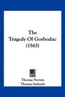 The Tragedy Of Gorboduc