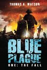 Blue Plague: The Fall (Blue Plague Book 1)