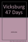 Vicksburg 47 Days