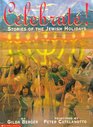 Celebrate!  Stories of the Jewish Holidays