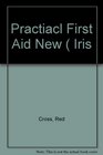 Practiacl First Aid New  Iris