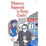 Whatever happened to penny candy?: A fast, clear, and fun explanation of the economics you need for success in your career, business, and investments