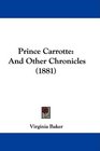 Prince Carrotte And Other Chronicles