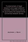 Fundamentals of legal research and Legal research illustrated Instructor's manual to accompany the assignments