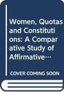 Women Quotas and Constitutions A comparative study of affirmative action for women under American German and European Community and international law