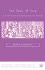 The Laws of Love A Brief Historical and Practical Manual
