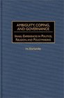 Ambiguity Coping and Governance  Israeli Experiences in Politics Religion and Policymaking