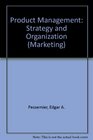 Product Management Strategy and Organization