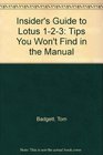 The Insider's Guide to Lotus 123 Tips You Won't Find in the Manual