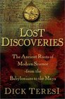 Lost Discoveries  The Ancient Roots of Modern Sciencefrom the Babylonians to the Maya