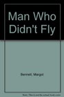 Man Who Didn't Fly