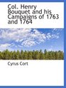 Col Henry Bouquet and his Campaigns of 1763 and 1764