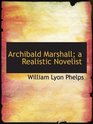 Archibald Marshall a Realistic Novelist